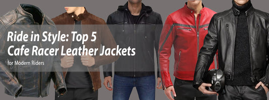 Top 5 Cafe Racer Leather Jackets