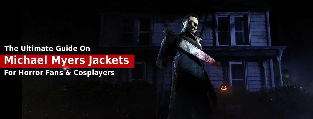 The Ultimate Guide On Michael Myers Jackets
