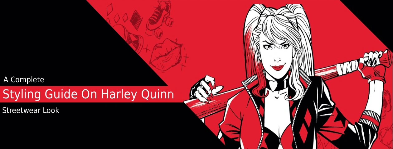 Harley Quinn Styling Guide